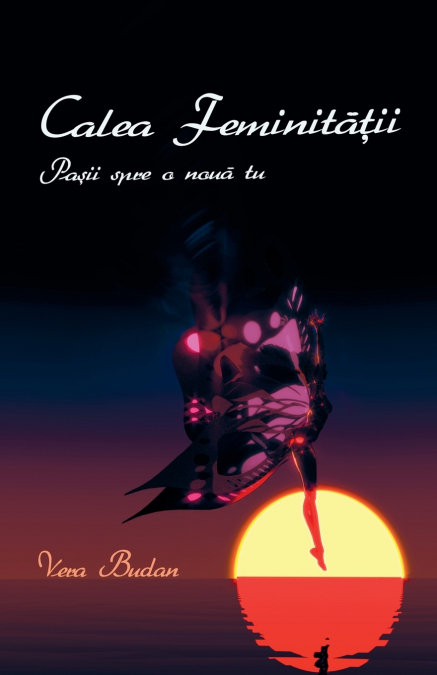 Calea Feminității - Pașii spre o nouă tu