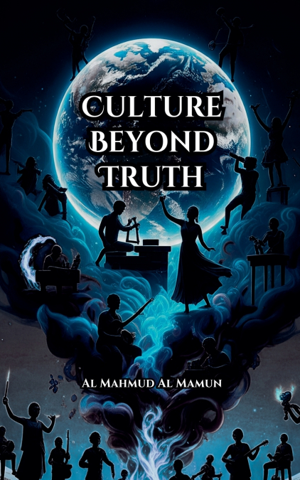 Culture Beyond Truth
