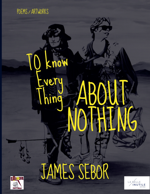 To Know Everything  About Nothing