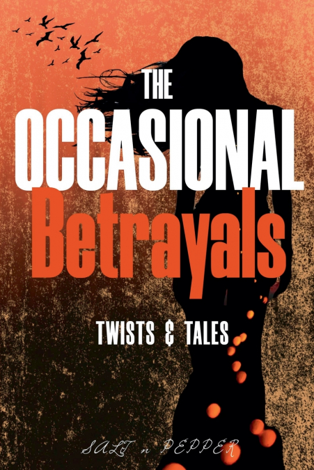 The Occasional Betrayals