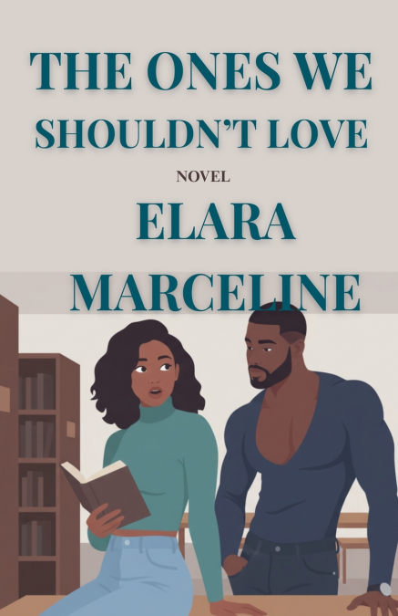 The Ones We Shouldn’t Love