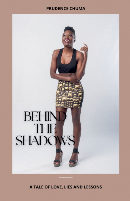 Behind the shadows