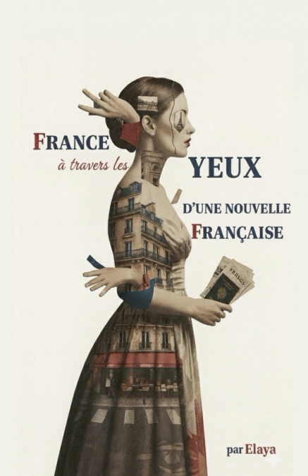 France à travers les yeux d’une nouvelle Française