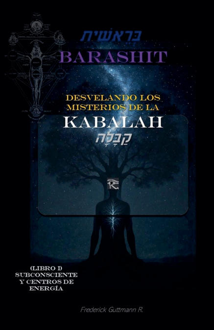 Desvelando los Misterios de la Kabalah I