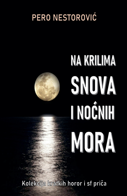 Na krilima snova i noćnih mora