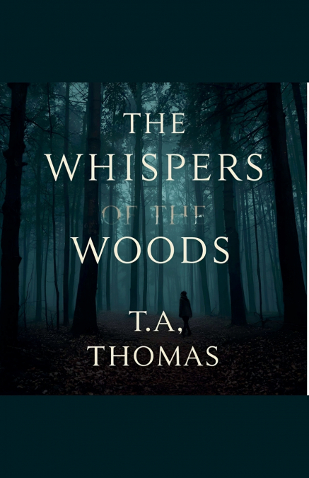 the Whispers Of The Woods