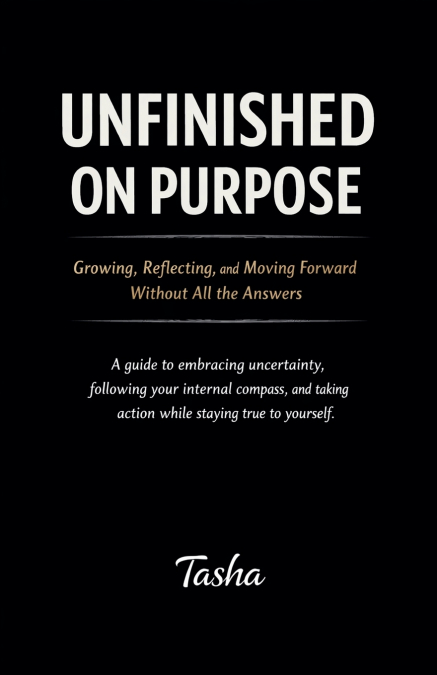 Unfinished on Purpose