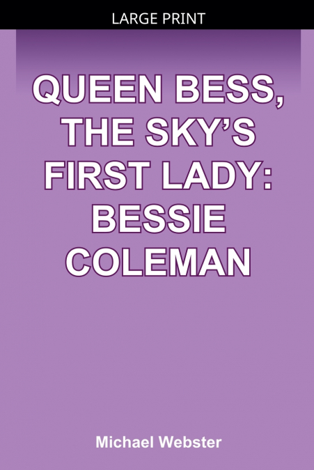Queen Bess, The Sky’s First Lady