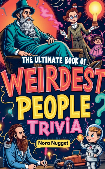 The WEIRDest People Trivia You NEED to Know!