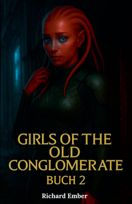 Girls of the Old Conglomerate - Buch 2