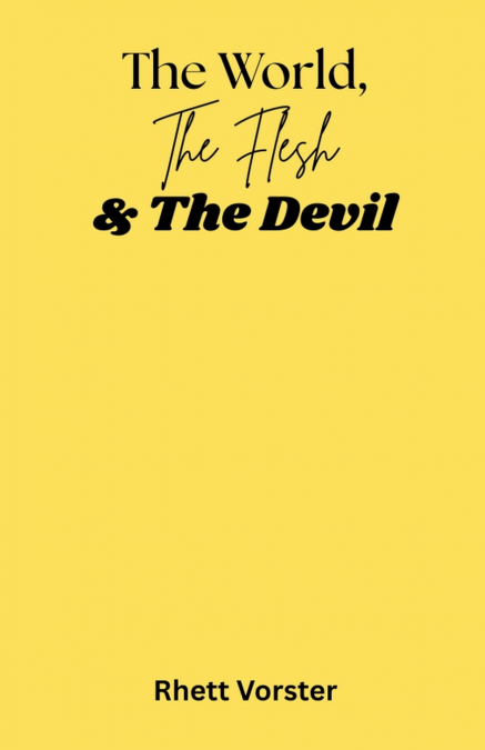 The World, The Flesh & The Devil
