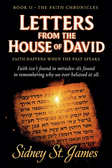Letters from the House of David - Faith Happens When the Past Speaks
