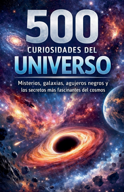 500 Curiosidades del Universo
