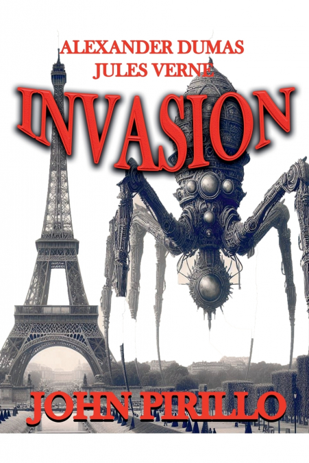 ALEXANDER DUMAS AND JULES VERNE, INVASION