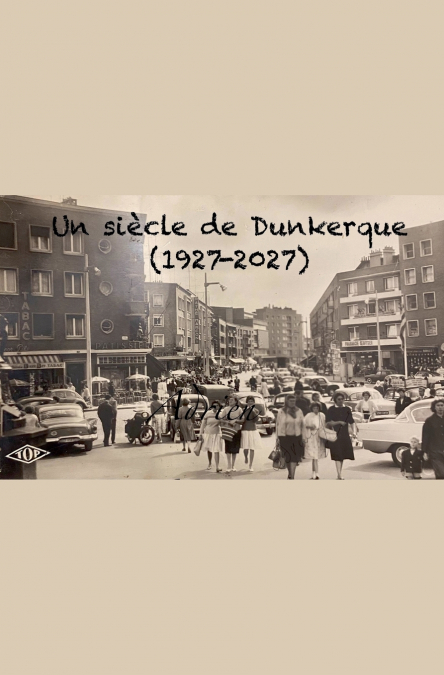 Un siècle de Dunkerque