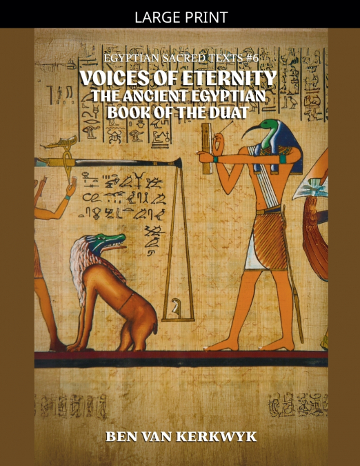 Voices of Eternity, the Ancient Egyptian Book of the Duat