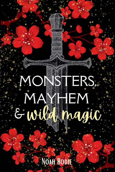 Monsters, Mayhem & Wild Magic