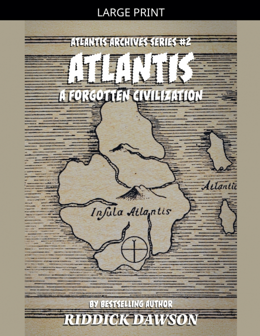 Atlantis, A Forgotten Civilization