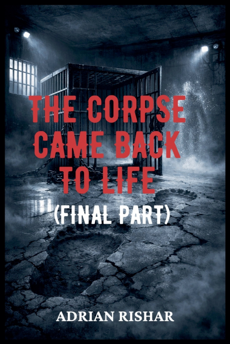 The Corpse Came Back to Life (Final Part)