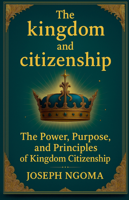 The kingdom And Citizenship