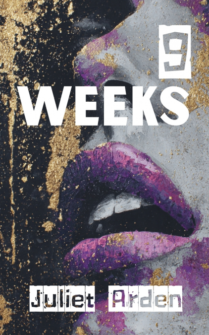 9 Weeks