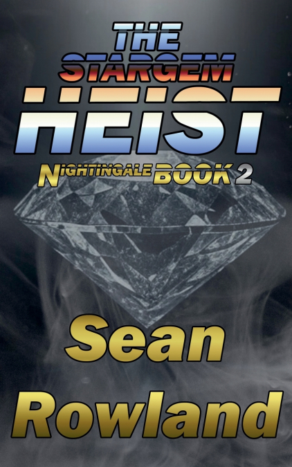 The Stargem Heist
