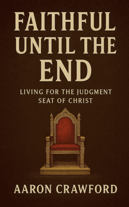 Faithful Until the End