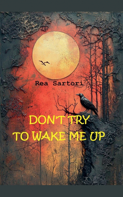 Dont try to wake me up