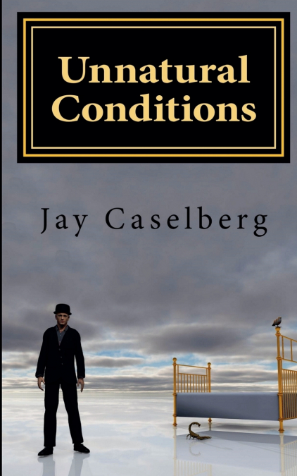 Unnatural Conditions