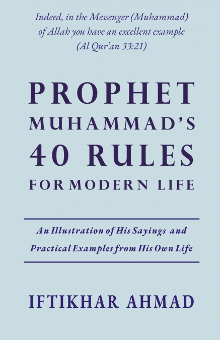 Prophet Muhammad’s 40 Rules for Modern Life