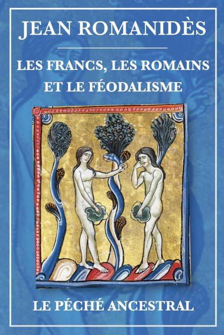 Francs, Romains et féodalisme et Le péché ancestral