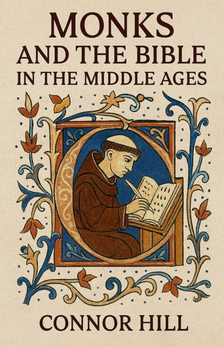 Monks and the Bible in the Middle Ages