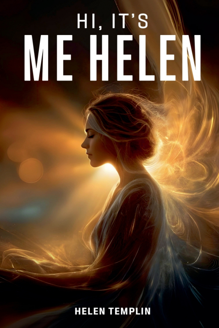 Hi, It’s Me Helen