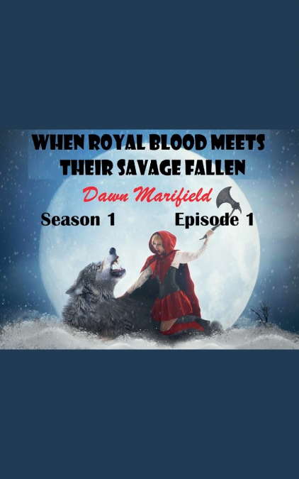 When Royal Blood Meets Their Savage Fallen Season 1 Episode 1