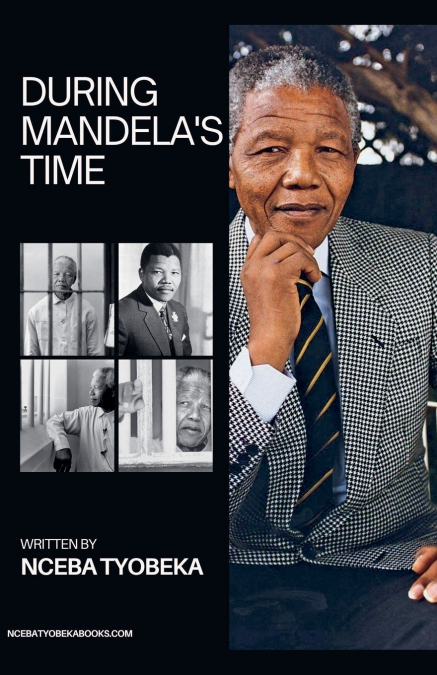 During Mandela’s times
