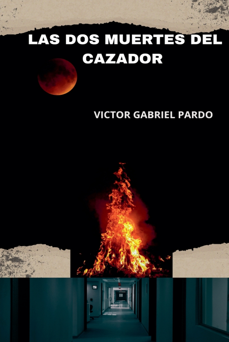 Las Dos Muertes del Cazador