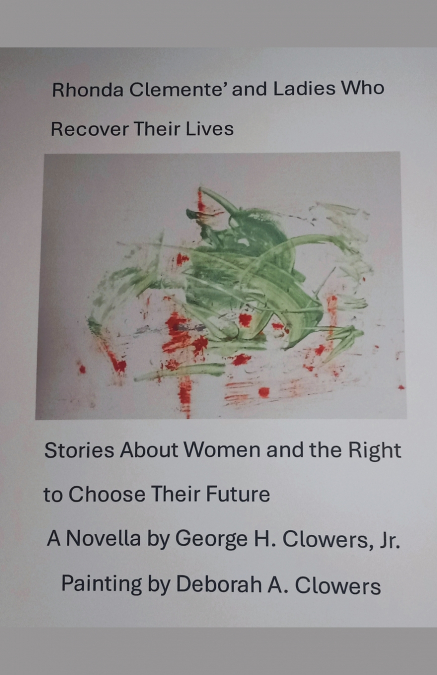 Rhonda Clemente’ and Ladies Who Recover Their Lives