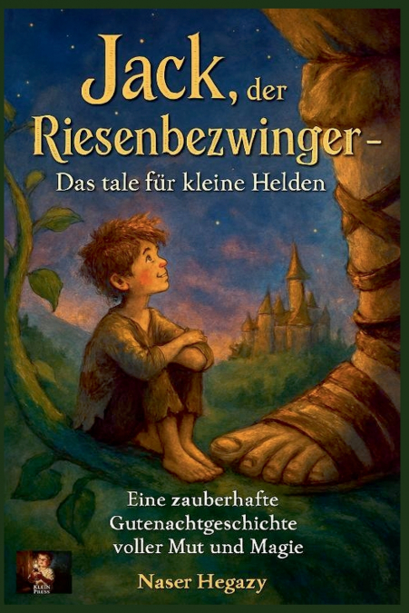 Jack, der Riesenbezwinger - Das tale für kleine Helden  Eine zauberhafte Gutenachtgeschichte voller Mut und Magie