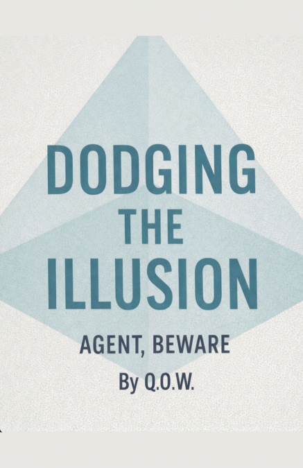 Dodging The Illusion