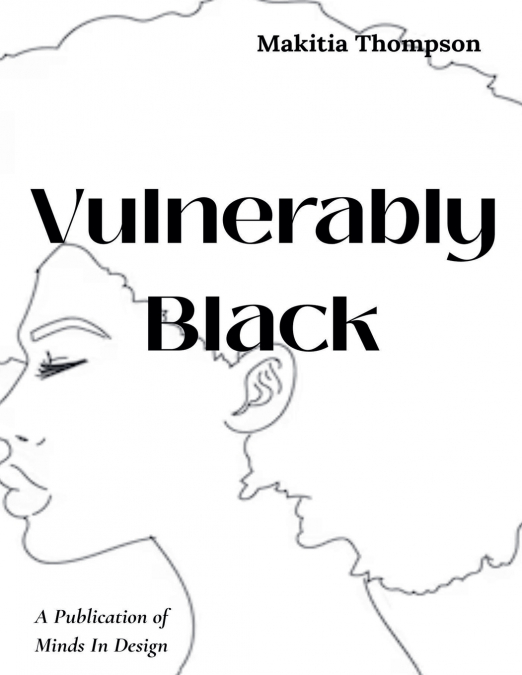 Vulnerably Black
