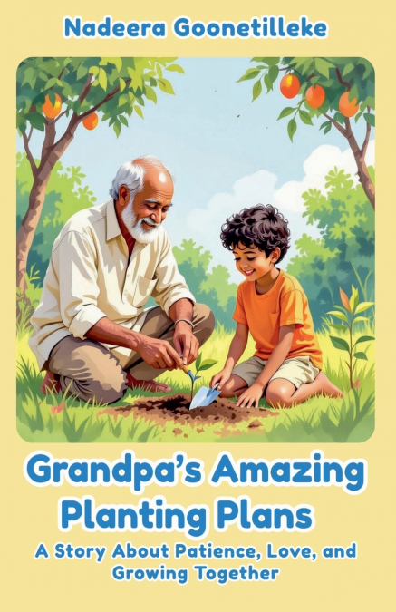 Grandpa’s Amazing Planting Plans