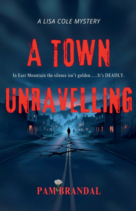 A Town Unraveling