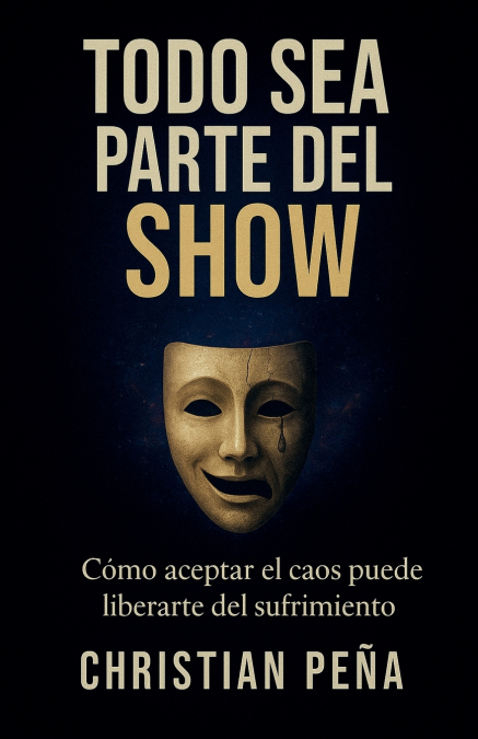 Todo Sea Parte Del Show