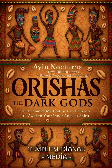 Orishas the Dark Gods