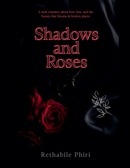 Shadows and Roses
