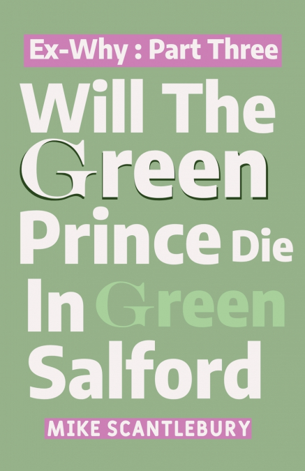 Will The Green Prince Die In Green Salford