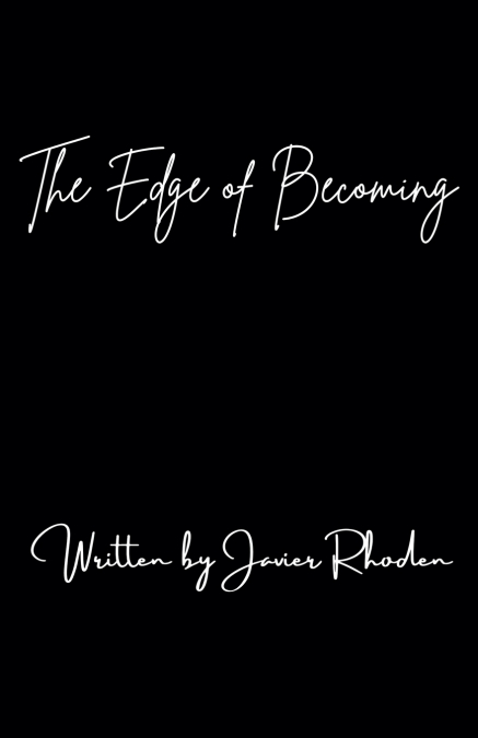 The Edge of Becoming