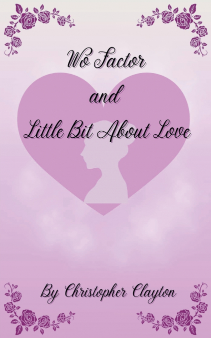 Wo Factor and Little Bit About Love