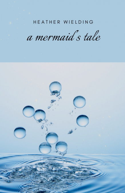 A Mermaid’s Tale