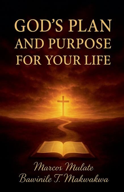 God’s Plan And Purposes  For Your Life